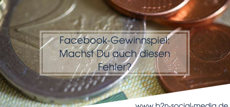Facebook-Gewinnspiel: Machst Du auch diesen Fehler? Facebook-Gewinnspiel: Machst Du auch diesen Fehler?