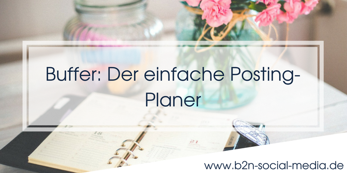 Buffer: Der einfache Posting-Planer Buffer: Der einfache Posting-Planer
