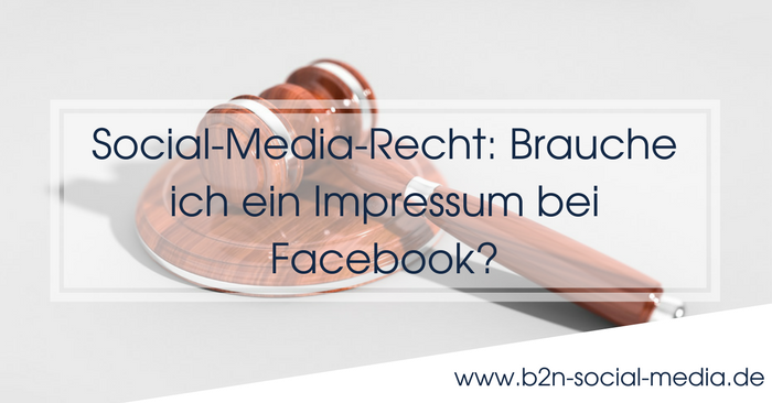 Social-Media-Recht: Brauche ich ein Impressum bei Facebook?