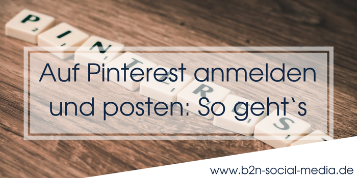 Auf Pinterest anmelden und posten: So geht‘s Auf Pinterest anmelden und posten: So geht‘s