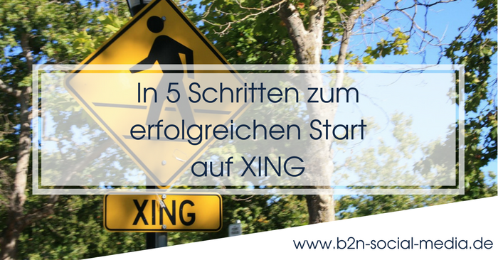 In 5 Schritten zum erfolgreichen Start auf XING