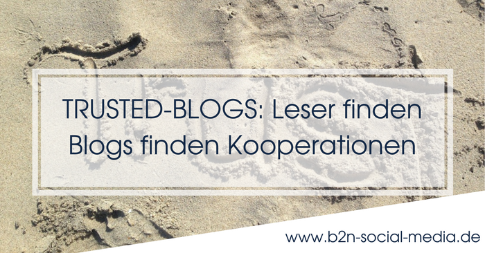 TRUSTED-BLOGS: Leser finden Blogs finden Kooperationen