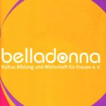 Belladonna Kultur, Bildung und Wirtschaft für Frauen e.V.